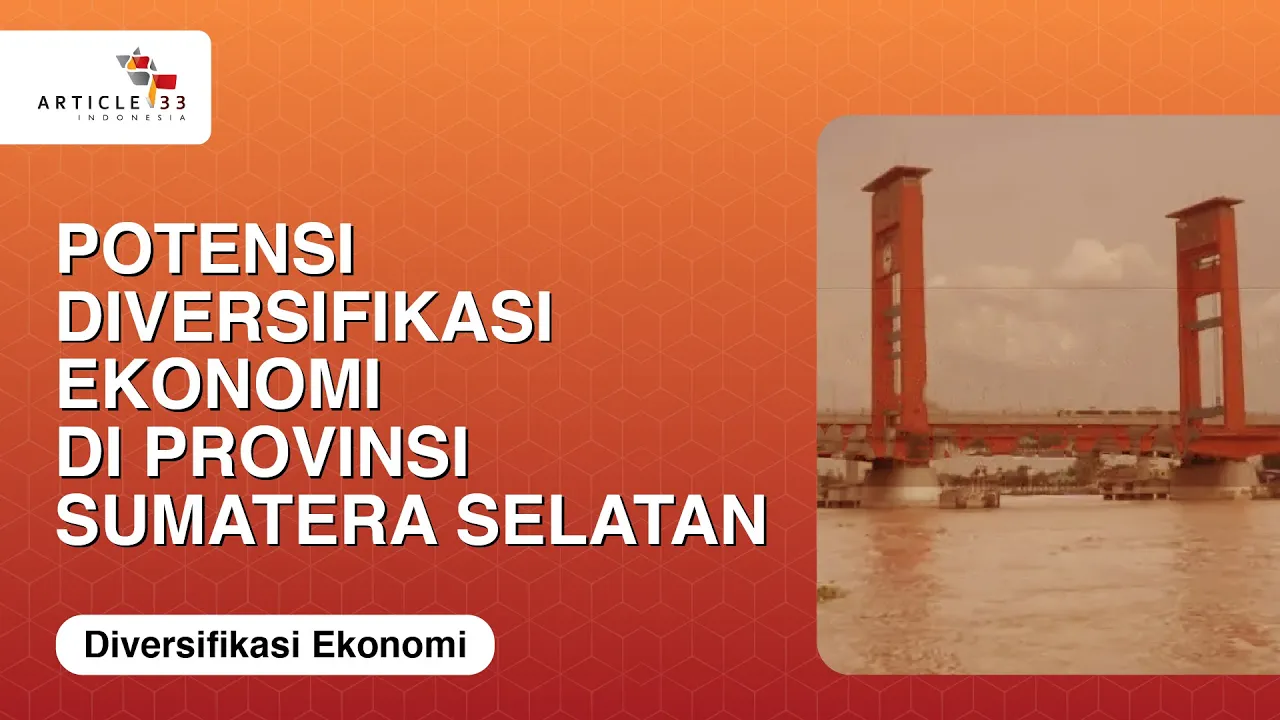 Potensi Diversifikasi Ekonomi di Provinsi Sumatera Selatan